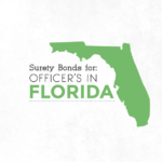 Surety Bonds for Officer's in Florida